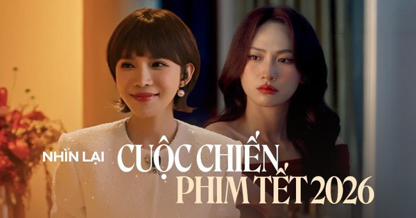 Phim Tết 2026: Qua rồi cái thời Tết là phải đi xem phim hài và gia đình