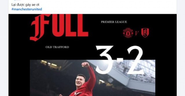 MU thắng Fulham đầy cảm xúc, fan 