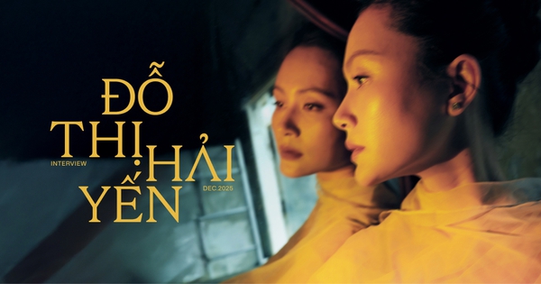 Đỗ Thị Hải Yến: “Phim hay sẽ sống trong lòng khán giả chứ không nhất thiết là phim nghệ thuật hay thương mại