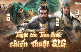 Thao Túng Tam Quốc - Vplay: Bom tấn SLG tiếp nối thành công vang dội của Ta Là Đế Vương