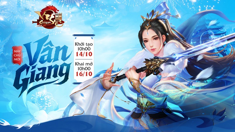 Ngạo Kiếm Vô Song Origin khai mở máy chủ Vân Giang 10h00 16/10: Hội tụ Tình - Nghĩa - Hiệp