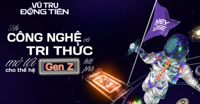 Vũ trụ Đồng tiền 2025: Khi công nghệ và tri thức mở lối cho thế hệ Gen Z bứt phá