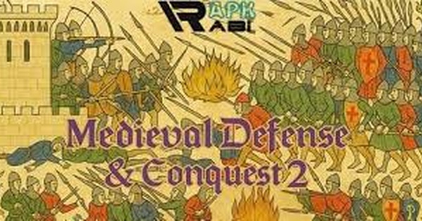 Medieval Defense & Conquest 2 – Phần tiếp theo của game thủ thành cực hot