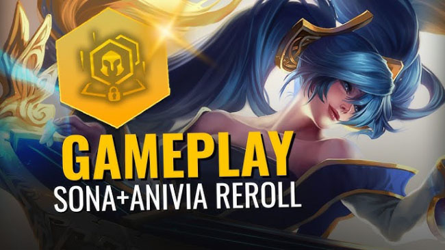 ĐTCL 16.1c: Tìm hiểu đội hình Sona Anivia reroll – con bài đỉnh vào top