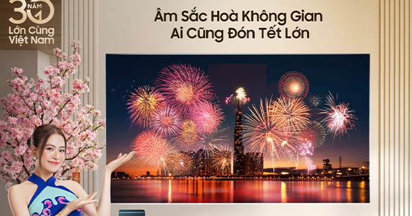 Sắm TV mới đón Tết Bính Ngọ 2026, đây là những điều bạn cần chú ý
