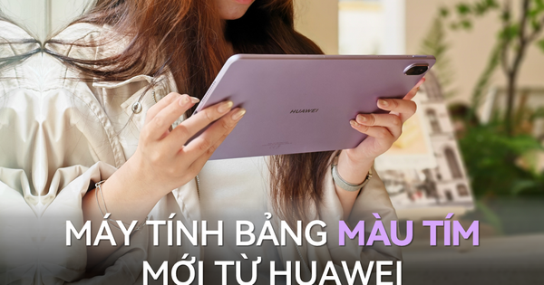 Máy tính bảng màu tím mới của Huawei có gì khiến netizen phải truy lùng gần đây?